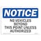 Signmission Sign, 7" H, 10" W, Rigid Plastic, No Vehicles Beyond This Point Unless Authorized Sign, Landscape OS-NS-P-710-L-15029 - alternate 1